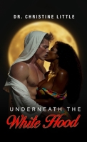 Underneath the White Hood B0HBZHC2FL Book Cover