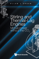 Stirling and Thermal-lag Engines 1800611048 Book Cover