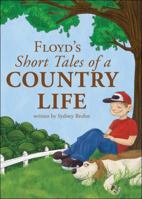Floyd's Short Tales of a Country Life 1620249006 Book Cover