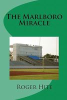 The Marlboro Miracle 1453896597 Book Cover