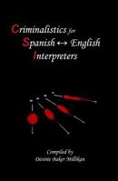 Criminalistics for Spanish-English Interpreters 1892306255 Book Cover