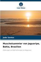 Muschelsammler von Jaguaripe, Bahia, Brasilien 620932200X Book Cover