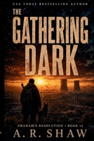 The Gathering Dark (Graham's Resolution) B0HBV1WNR2 Book Cover