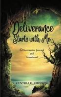 Deliverance Starts with Me: An Interactive Journal & Devotional B0F9F7W9XS Book Cover