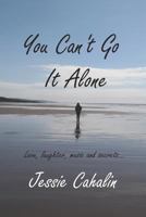 You Can't Go It Alone 1520870671 Book Cover