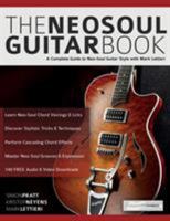 The Neo-Soul Guitar Book: A Complete Guide to Neo-Soul Guitar Style with Mark Lettieri 1789330173 Book Cover