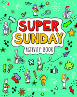 Super Sunday Activity Book 146213825X Book Cover