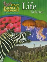 Holt Science And Technology: Life Science 0030664764 Book Cover