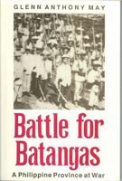 Battle for Batangas: A Philippine Province at War 0300048505 Book Cover