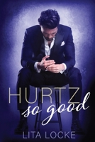 Hurtz So Good B09Z9T7FCM Book Cover