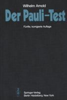Der Pauli-Test: Anweisung Zur Sachgemassen Durchfuhrung, Auswertung Und Anwendung Des Kraepelinschen Arbeitsversuches 3540074619 Book Cover