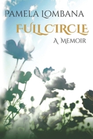 Full Circle: A Memoir 1734234709 Book Cover