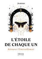 L'Étoile de Chaque Un: Retrouver l'Émerveillement B0DLW1RBBB Book Cover