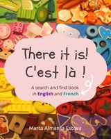 There it is! C'est la !: A search and find book in English and French B08NDVJ65W Book Cover