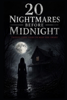 20 Nightmares Before Midnight: A Collection of 20 Short Horror Stories B0GYLL515N Book Cover