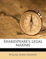 Shakespeare's Legal Maxims 1017537720 Book Cover