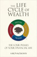 The Life Cycle of Wealth 1629945323 Book Cover