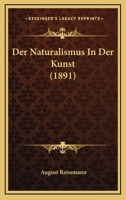 Der Naturalismus In Der Kunst (1891) 1167418603 Book Cover