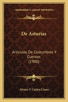 De Asturias: Articulos De Costumbres Y Cuentos (1900) 116038410X Book Cover