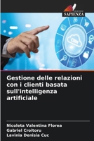 Gestione delle relazioni con i clienti basata sull'intelligenza artificiale (Italian Edition) 620849608X Book Cover
