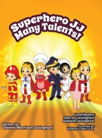 Superhero JJ Many Talents! 0228847508 Book Cover
