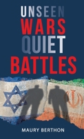 Unseen Wars Quiet Battles 1665711787 Book Cover
