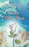 The One White Rose 1098099192 Book Cover