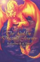 The Golden Dragon's Journey 1097630366 Book Cover