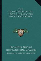 The Second Book Of The Travels Of Nicander Nucius Of Corcyra 1277311633 Book Cover