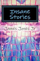 Insane Stories 149931888X Book Cover