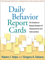 Daily Behavior Report Cards: An Evidence-Based System of Assessment and Intervention 1462509231 Book Cover