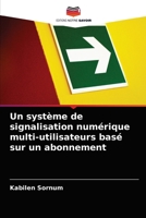Un système de signalisation numérique multi-utilisateurs basé sur un abonnement 6202926856 Book Cover