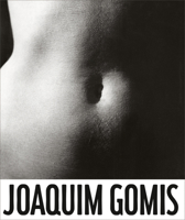 Joaquim Gomis: The Oblique Gaze 841530370X Book Cover