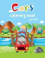 Cars Coloring Book for Kids: Fun Children's Coloring Book for Toddlers & Kids, Cars, Trucks, Tractors, Trains, Planes & More 1709728094 Book Cover