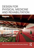 Design for Physical Medicine and Rehabilitation 1032936533 Book Cover