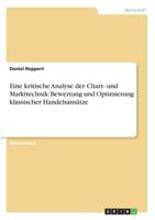 Eine kritische Analyse der Chart- und Markttechnik: Bewertung und Optimierung klassischer Handelsansätze 3656324824 Book Cover