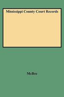 Mississippi County Court Records 0806302186 Book Cover
