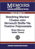 Resolving Markov Chains Onto Bernoulli Shifts Via Positive Polynomials (Memoirs of the American Mathematical Society) 0821826468 Book Cover
