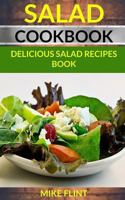 Salad Cookbook: Delicious Salad Recipes Book 1975981456 Book Cover