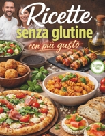Ricette senza glutine con più gusto (Italian Edition) B0GGJLX4B1 Book Cover