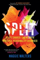 Split: a life shared: living with Multiple Personality Disorder 0648603806 Book Cover