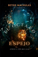 El Octavo Espejo (Spanish Edition) B0DPCKXMXQ Book Cover