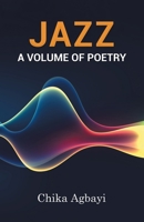 Jazz: A Volume of Poetry 1954341679 Book Cover