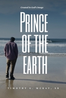 Prince of the Earth: Created In God's Image B09WL4S65P Book Cover