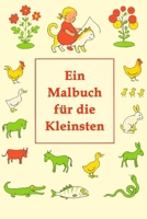 Ein Malbuch f?r die Kleinsten 1986810968 Book Cover
