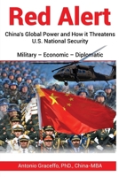 Red Alert: China’s Global Power and How it Threatens U.S. National Security B0CR4G97WQ Book Cover