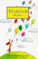 If I Could, I Would Give You... 0809232189 Book Cover
