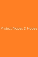 Project Nopes & Hopes Notebook: Lined Journal, 120 Pages, 6 x 9, Gift for Co Worker, Orange Matte Finish (Project Nopes & Hopes Journal) 1673551807 Book Cover