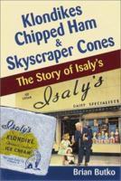 Klondikes, Chipped Ham, & Skyscraper Cones: The Story of Isaly's 0811728447 Book Cover