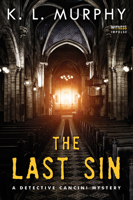 The Last Sin: A Detective Cancini Mystery 0062491733 Book Cover